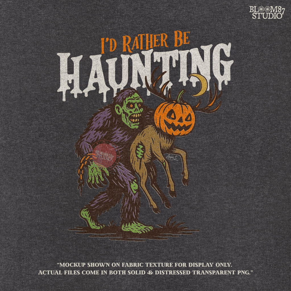 Humorous Halloween sublimation PNG featuring a zombie carrying a deer with a jack-o’-lantern head and the phrase “I’d Rather Be Haunting.”