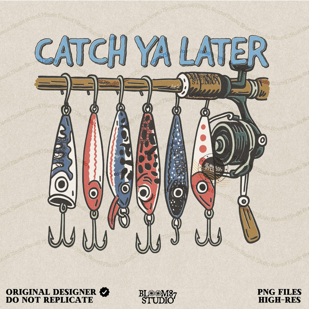 Catch Ya Later Fishing PNG – Patriotic Lure Clipart for Sublimation, Funny Red White Blue Design, Outdoor Summer Fisherman PNG for Dad Shirt