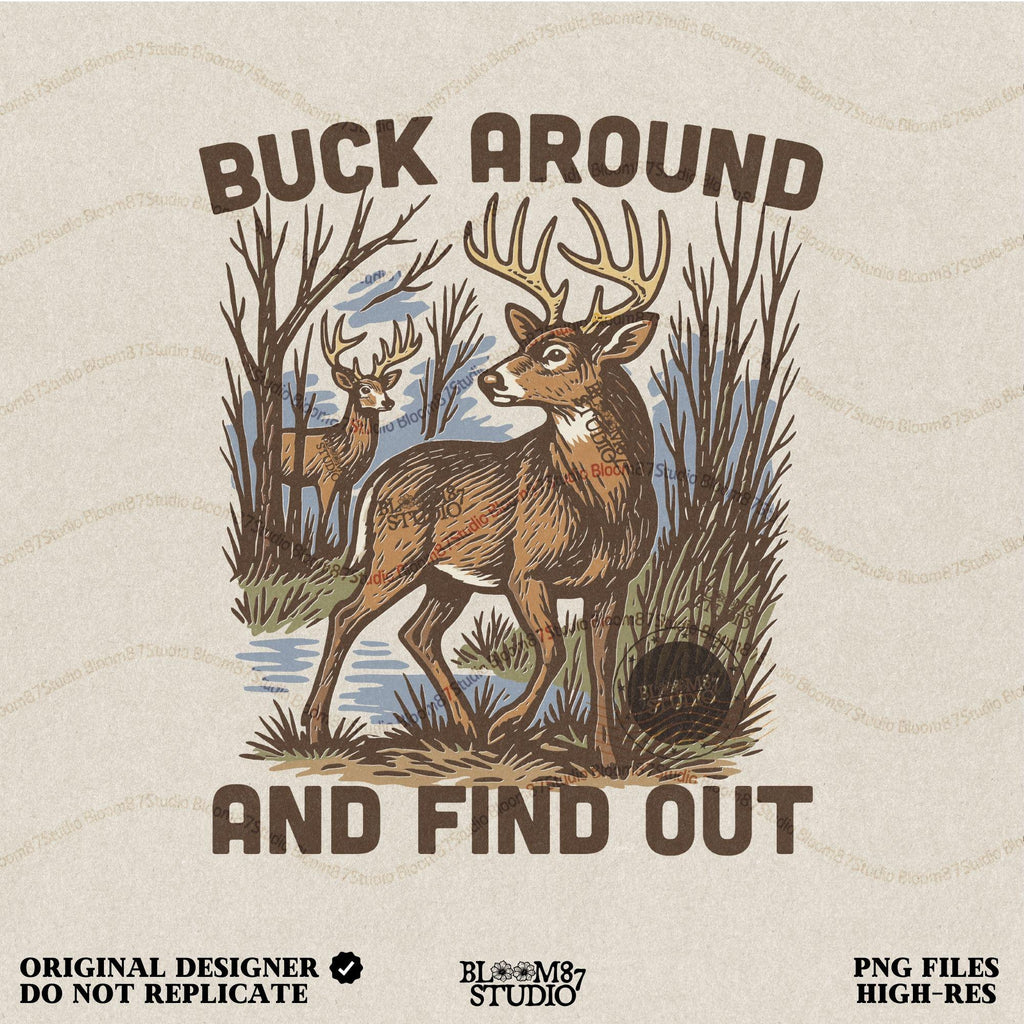 Retro-style deer hunting PNG design with bucks in the woods and text “Buck Around and Find Out”, perfect for funny hunter gifts.