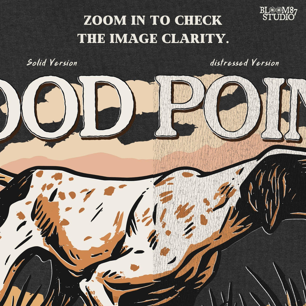 Vintage-style sublimation PNG of an English Pointer dog in a hunting stance with the phrase “Good Point” for upland hunting shirts and gifts