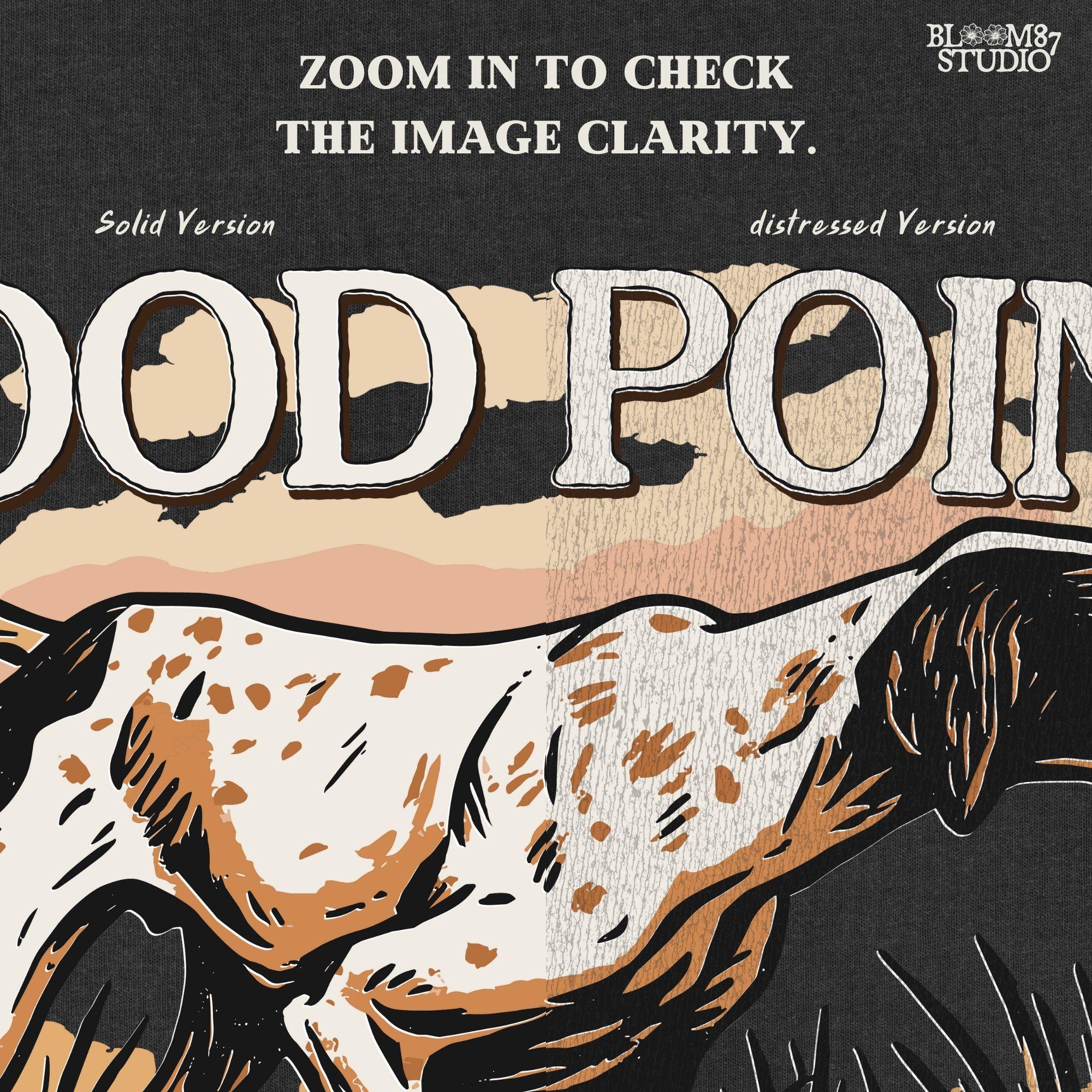 Vintage-style sublimation PNG of an English Pointer dog in a hunting stance with the phrase “Good Point” for upland hunting shirts and gifts