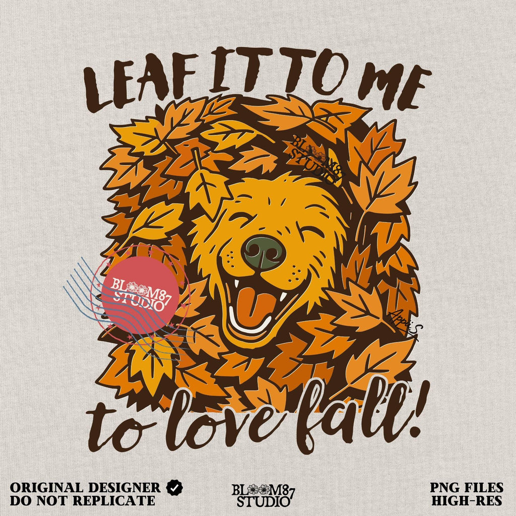 Cute golden retriever surrounded by fall leaves with the phrase “Leaf it to me to love fall”, for autumn dog-themed sublimation projects