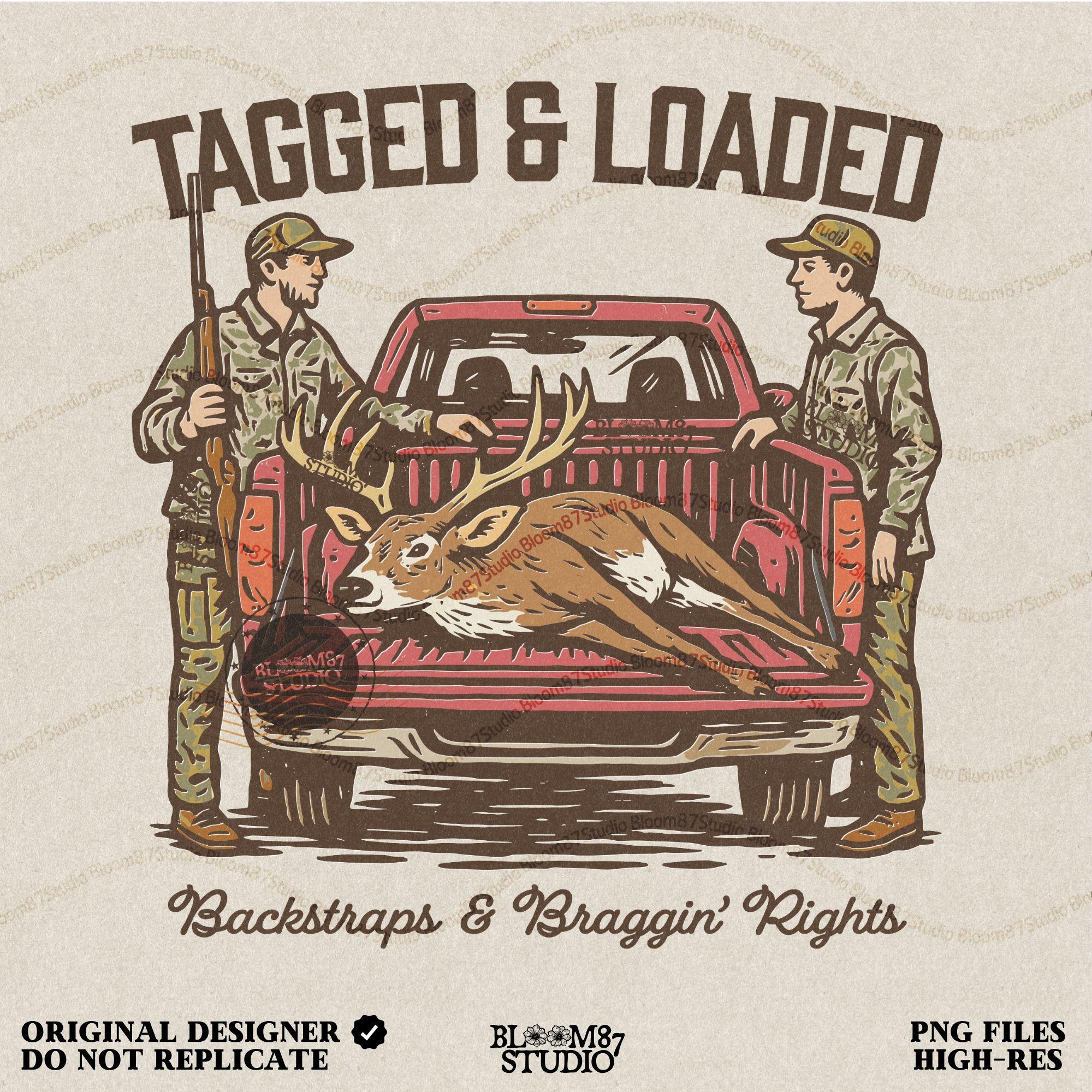 Rustic hunting design with two hunters, a truck, and a buck in the bed. Tagged and Loaded quote for deer season and outdoor graphics.
