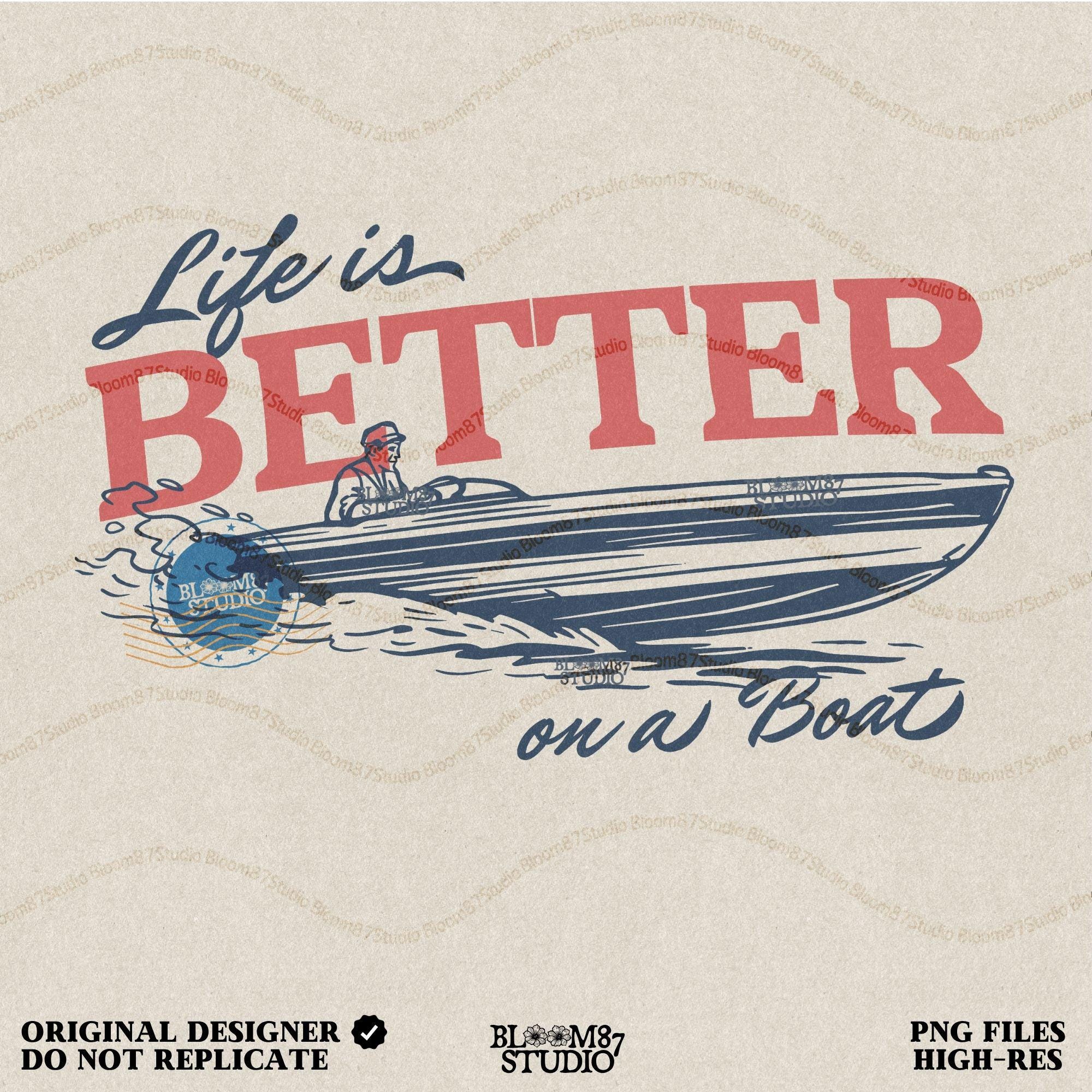 “Retro-style illustration of a man driving a speedboat with bold ‘Life is Better on a Boat’ typography, perfect for summer boating lovers.”